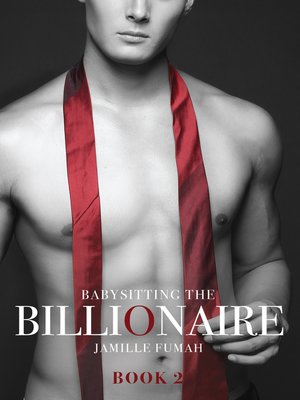 cover image of Babysitting the Billionaire Book 2